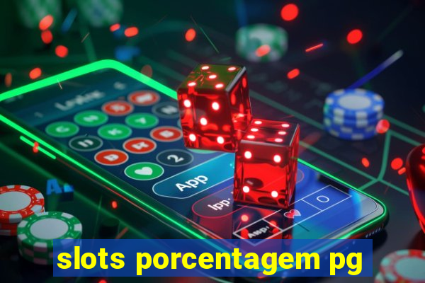 slots porcentagem pg